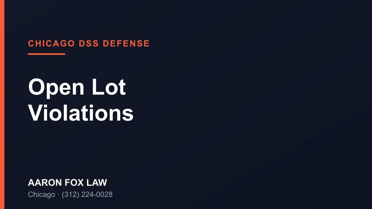 Chicago Open Lot Violation Defense