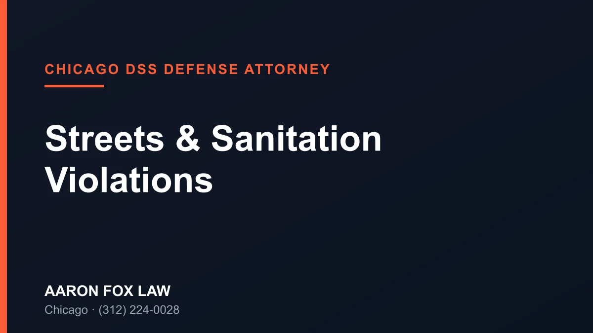 Chicago Streets & Sanitation Violation Attorney